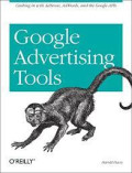 Google Advertising Tools: Cashing in with AdSense, AdWords, and the Google APIs