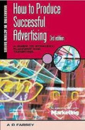 How to Produce Successful Advertising: A guide to strategy, planning, and targeting