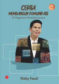 Image of Cerita Membangun Komunikasi di Organisasi Kemahasiswaan