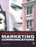 Strategic Integrated Marketing Communications: Theory and practice