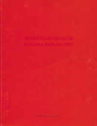 Image of Bebas dari Sensor: Kumpulan karikatur 2005