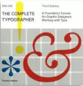 The Complete Typographer: A foundation course for graphic designers working with type