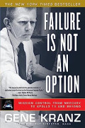 Failure is Not an Option: Mission control from mercury to  Apollo 13 and beyond