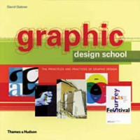Image of Graphic Design School: The principles and practices of graphic design