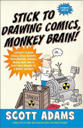 Stick to Drawing Comics, Monkey Brain!