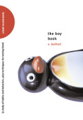 The Boy Book: A study of habits and behaviors, plus techniques for taming them