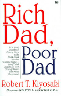 Image of Rich Dad, Poor Dad: Apa yang diajarkan orang kaya pada anak-anak mereka tentang uang—yang tidak diajarkan oleh orang miskin dan kelas menengah