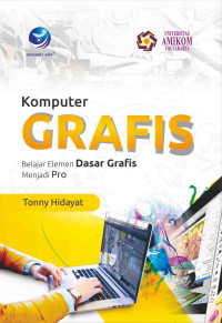 Image of Komputer Grafis: Belajar elemen dasar grafis menjadi pro