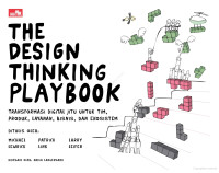 Image of The Design Thinking Playbook: Transformasi digital jitu untuk tim, produk, layanan, bisnis, dan ekosistem